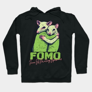 FOMO - Fear Of Mating Opossums Hoodie